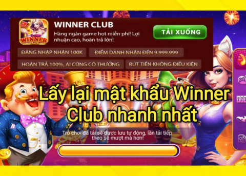 Hướng dẫn lấy lại mật khẩu Winner Club nhanh nhất, giúp người dùng khôi phục tài khoản dễ dàng chỉ với vài bước đơn giản.
