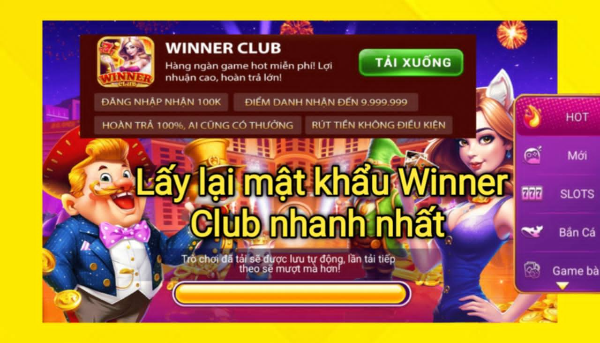 Hướng dẫn lấy lại mật khẩu Winner Club nhanh nhất, giúp người dùng khôi phục tài khoản dễ dàng chỉ với vài bước đơn giản.
