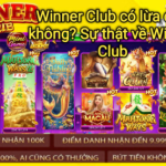 Winner Club có uy tín không? Đánh giá game Winner Club 2026