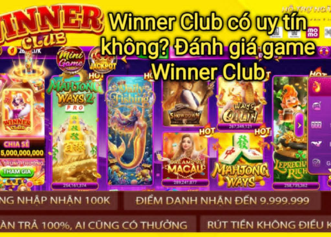 Tìm hiểu Winner Club có uy tín không, đánh giá game Winner Club chi tiết dựa trên trải nghiệm người dùng và thông tin tổng hợp.