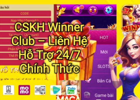 Tổng hợp thông tin CSKH Winner Club, hướng dẫn liên hệ bộ phận hỗ trợ 24/7 chính thức để giải quyết vấn đề nhanh chóng.